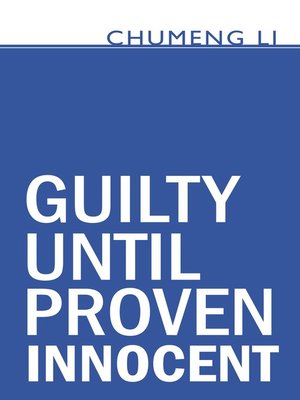 cover image of Guilty Until Proven Innocent